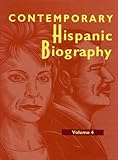 Contemporary Hispanic Biography, Vol. 4 by