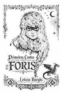 Livro Primeiros Contos de Foris: Crônicas medievais de Scarlatt no reino de Foris
