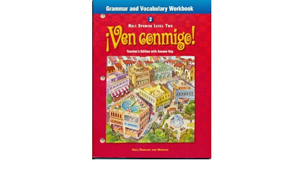 Grammar And Voary Workbook Ven Conmigo Level 2 Holt Rinehart And Winston Staff 9780030527098 Books