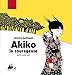 Akiko la courageuse (French Edition) by 