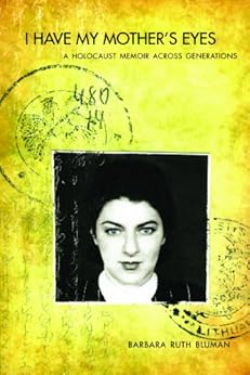 Amazon Com I Have My Mother S Eyes A Holocaust Story