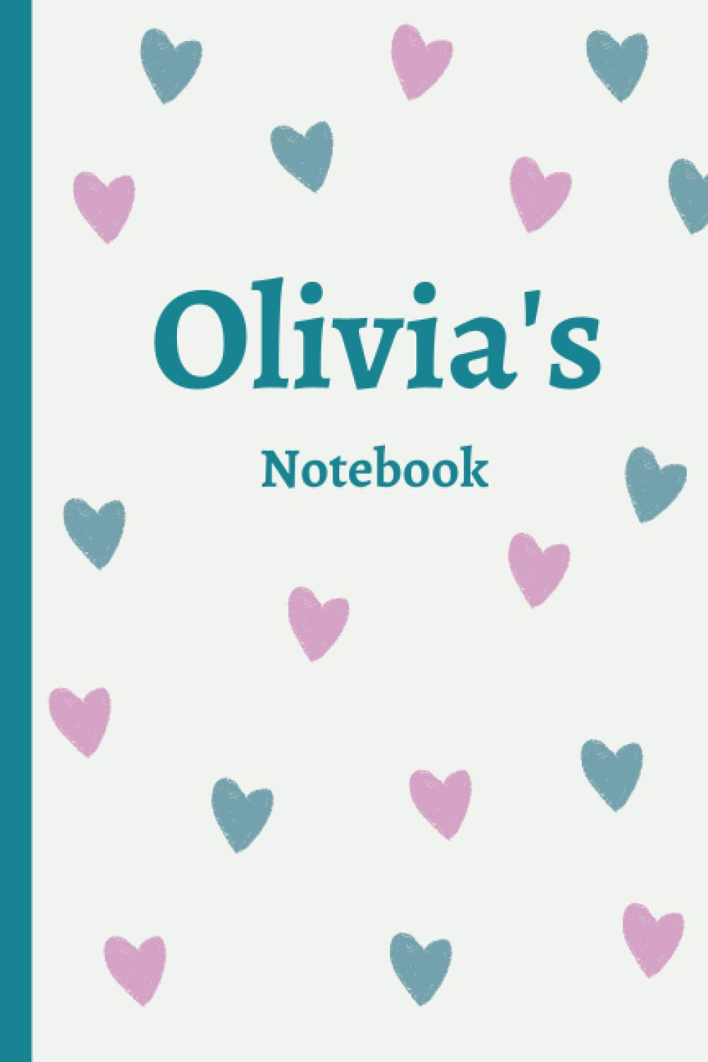 Olivia's Notebbok: Olivia Personalised Name Notebook - Drawn hearts 120 (Pages 6 x 9 inches)