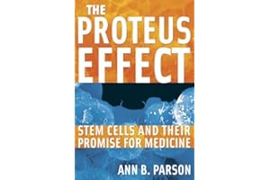 The Proteus Effect: Stem Cells and Their Promise for Medicine