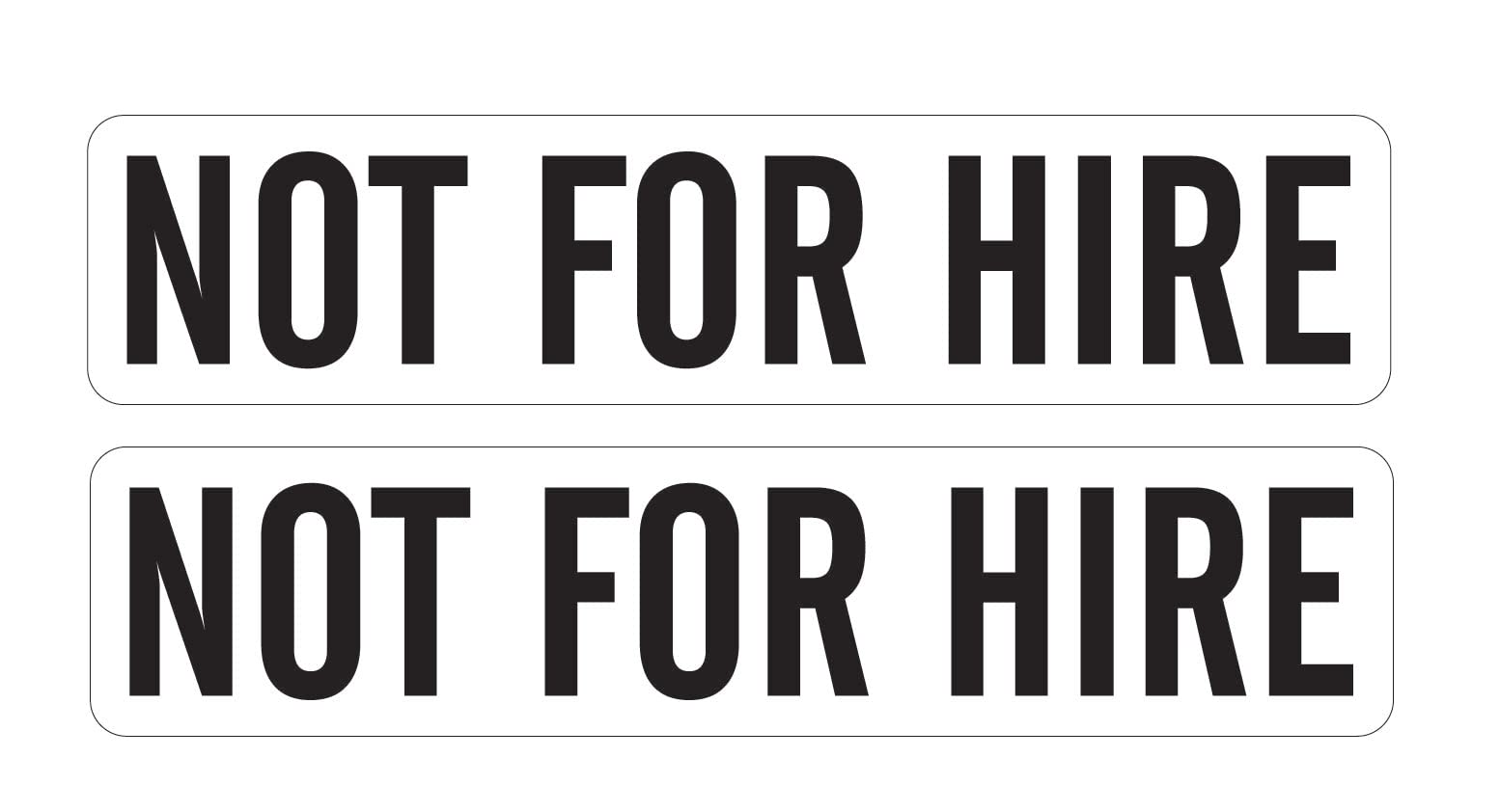 Photo 1 of (Pair) NOT for HIRE Stickers/Decals 2"X9" Black on White Background P840