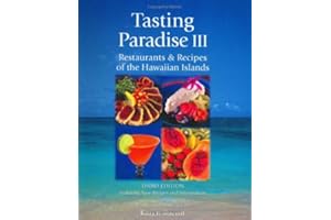 Tasting Paradise III: Restaurants & Recipes Of The Hawaiian Islands