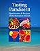 Tasting Paradise III: Restaurants & Recipes of the Hawaiian Islands, Third Edition by Karen Bacon