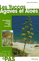 Les  yuccas, agaves et aloès