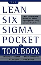 The Lean Six Sigma Pocket Toolbook: A Quick Reference Guide to 100 Tools for Improving Quality and Speed (Career (Exclude VGM)) The Lean Six Sigma Pocket Toolbook: A Quick Reference Guide to 100 Tools for Improving Quality and Speed (Career (Exclude VGM))