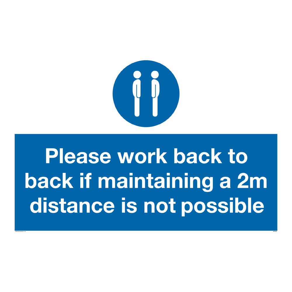 Please work back to back if maintaining 2m distance is not possible