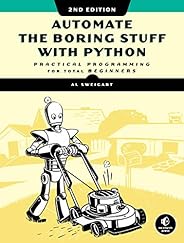 Automate the Boring Stuff with Python, 2nd Edition: Practical Programming for Total Beginners