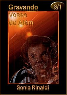 Livro GRAVANDO VOZES do Além: Módulo 3 - parte 1 de 3