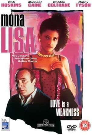 Mona Lisa Dvd 1986 Amazon Co Uk Bob Hoskins Cathy Tyson Michael Caine Robbie Coltrane Clarke Peters Kate Hardie Zoe Nathenson Sammi Davis Joe Brown Neil Jordan Bob Hoskins Cathy Tyson Dvd Blu Ray