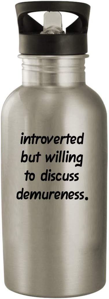 Introverted But Willing To Discuss Demureness - 20oz Stainless Steel Water Bottle, Silver