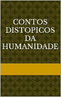 Livro Contos Distopicos da humanidade
