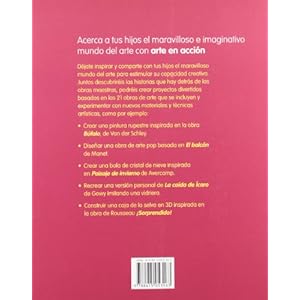 Arte en acción: Para acercar a los niños al mundo del arte con proyectos creativos inspirados en obras maestras