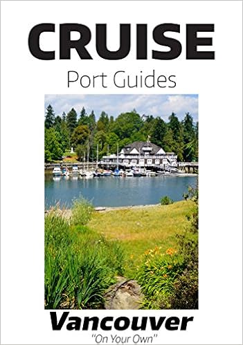Azw Books Read Cruise Port Guide - Vancouver, Canada: Vancouver On Your Own ...