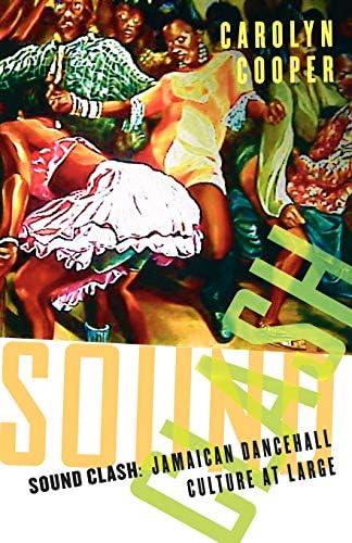 Dancehall: The Rise of Jamaican Dancehall Culture: Baker, Stuart