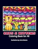 Cats & Kittens Coloring Book for All by Anne Manera