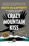 Crazy Mountain Kiss: A Novel (A Sean Stranahan Mystery) by Keith McCafferty