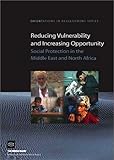 Image de Reducing Vulnerability and Increasing Opportunity: Social Protection in Middle East and North Africa (Orientations in Development)