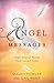 Angel Messages: Inspirational Notes from Loved Ones by Maudy Fowler, Gail Hunt
