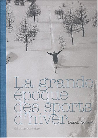 La  grande époque des sports d'hiver