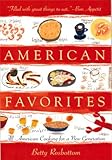 American Favorites: All-American Cooking for a New Generation by Betty Rosbottom, Rux Martin