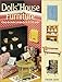Dolls' House Furniture: Easy-to-Make Projects in 1/12 Scale by 