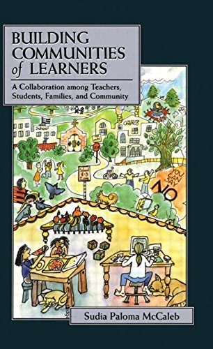 Building Communities of Learners: A Collaboration Among Teachers, Students, Families, and Community