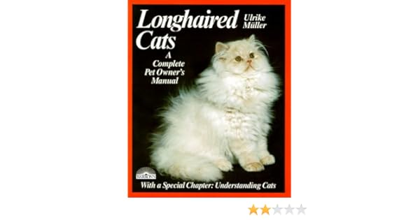 Longhaired Cats A Complete Pet Owner S Manual Ulrike Muller