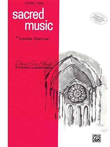 Sacred Music: Level 2 (David Carr Glover Piano Library)