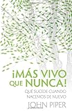 Más vivo que nunca! (Spanish Edition)