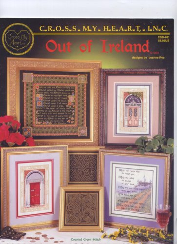 Out of Ireland Counted Cross Stitch Cross My Heart by Jeanne Rye (Unknown Binding)