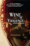 Wine of Violence: A Medieval Mystery #1: An Historical Mystery (Medieval Mysteries)
