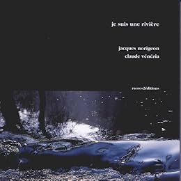 Je suis une rivière