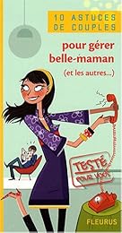 Pour gérer belle-maman, et les autres