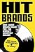 Hit Brands: How Music Builds Value for the World's Smartest Brands by D. Jackson, R. Jankovich