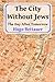 The City Without Jews: The Day After Tomorrow by Hugo Bettauer