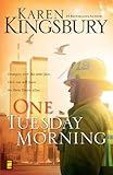 One Tuesday Morning (9/11 series Book 1) by Karen Kingsbury