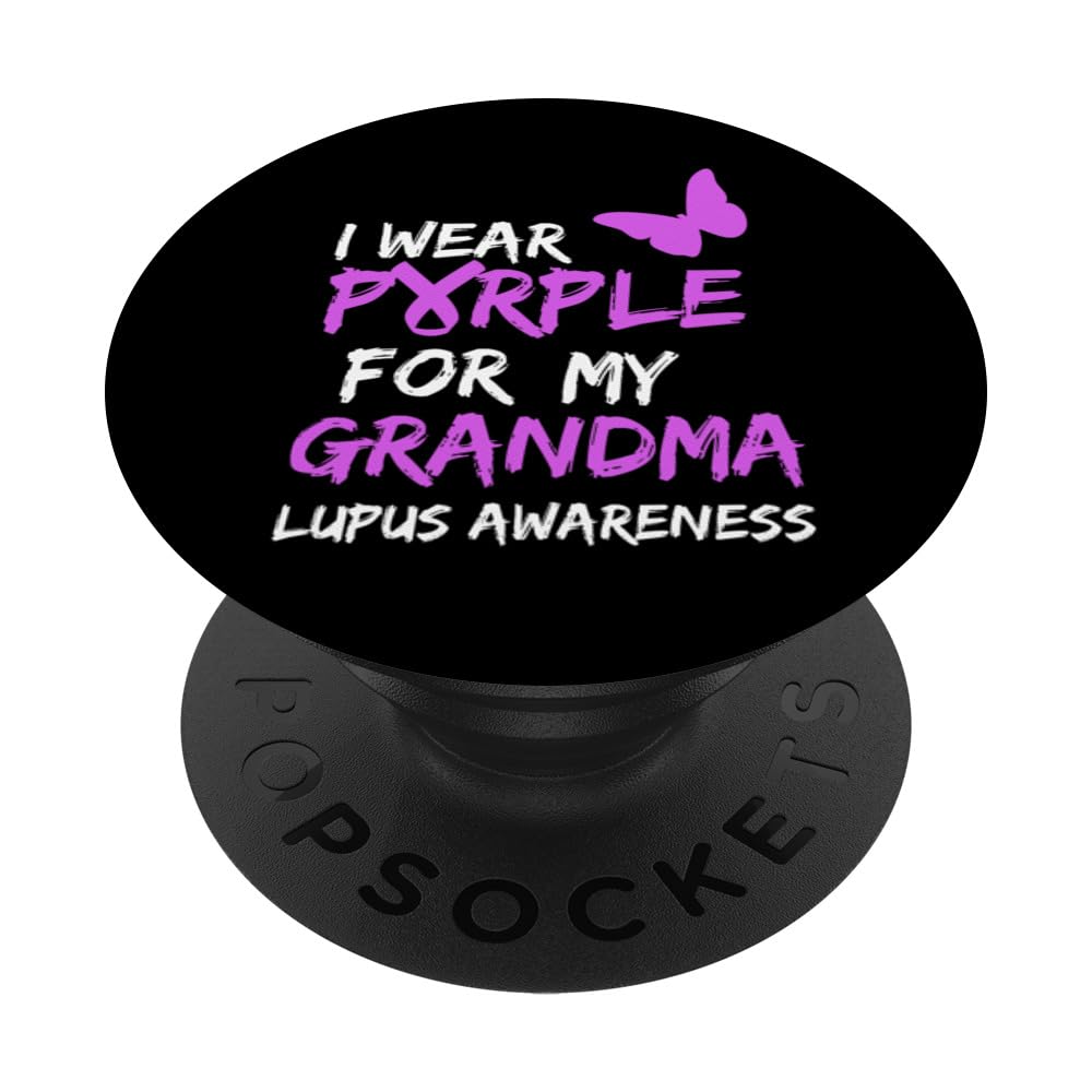 Lupus Awareness I Wear Purple For My Grandma PopSockets Swappable PopGrip