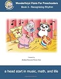 WunderKeys Piano For Preschoolers: Book 3 - Recognizing Rhythm (Volume 3)