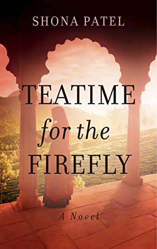 Teatime for the Firefly by Shona Patel