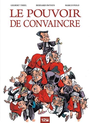 Le pouvoir de convaincre by Gilbert Thiel, Marco Paulo