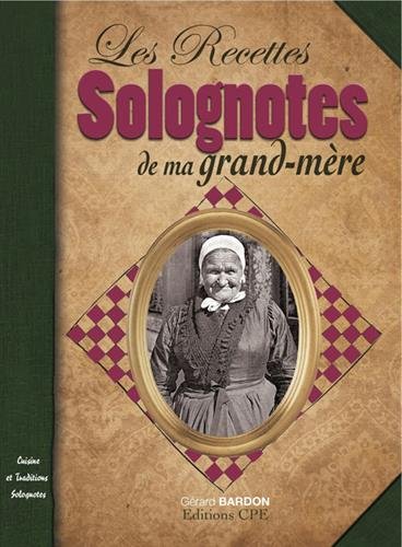 La  cuisine de ma grand-mère en Sologne