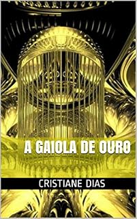 Livro A Gaiola de Ouro