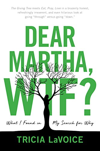 F.R.E.E Dear Martha, WTF?: What I Found in My Search for Why [P.P.T]