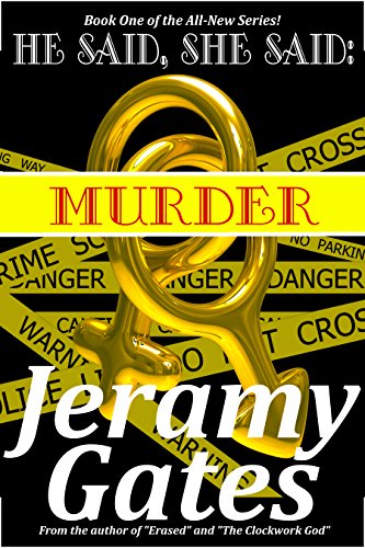 He said, She said, "Murder" (He said, She said Mystery Series Book 1)