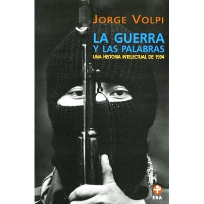 La guerra y las palabras. Una historia intelectual de 1994