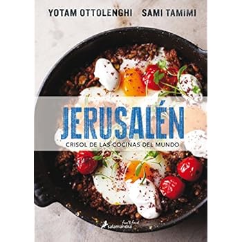 Jerusalen. Crisol de Las Cocinas del Mundo Jerusalen. Crisol de Las Cocinas del Mundo