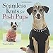 Seamless Knits for Posh Pups by Sharon Sebrow